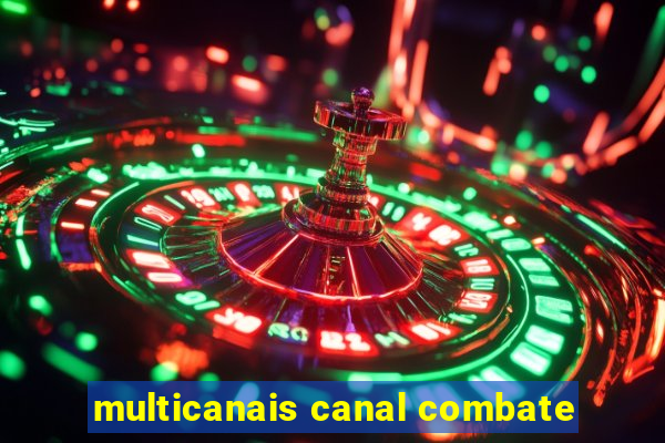 multicanais canal combate